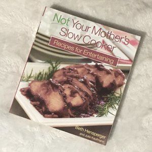 Y2K 'Not Your Mother's Slowcooker' By Beth Hensperger